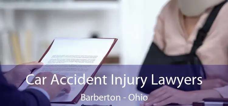 Car Accident Injury Lawyers Barberton - Ohio