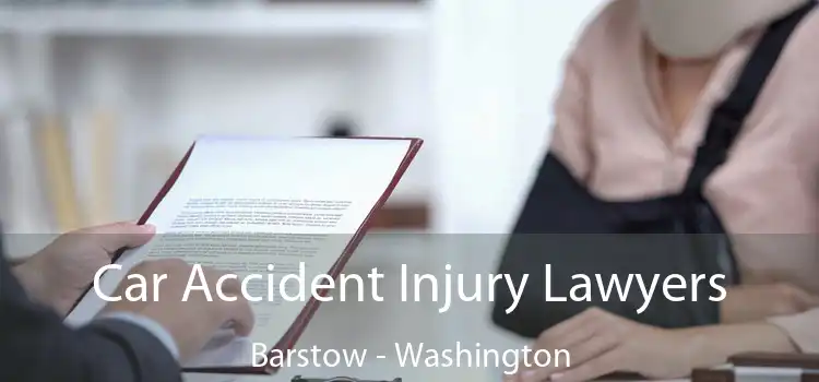 Car Accident Injury Lawyers Barstow - Washington