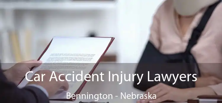 Car Accident Injury Lawyers Bennington - Nebraska