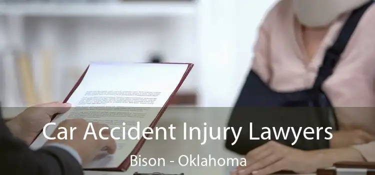 Car Accident Injury Lawyers Bison - Oklahoma