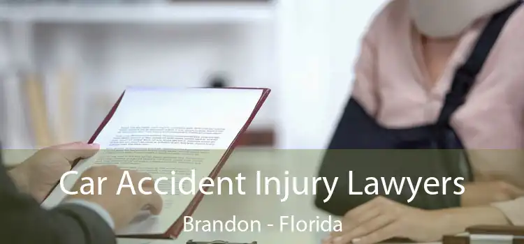 Car Accident Injury Lawyers Brandon - Florida