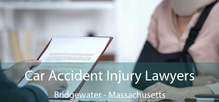 Car Accident Injury Lawyers Bridgewater - Massachusetts