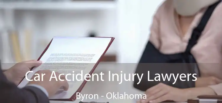 Car Accident Injury Lawyers Byron - Oklahoma