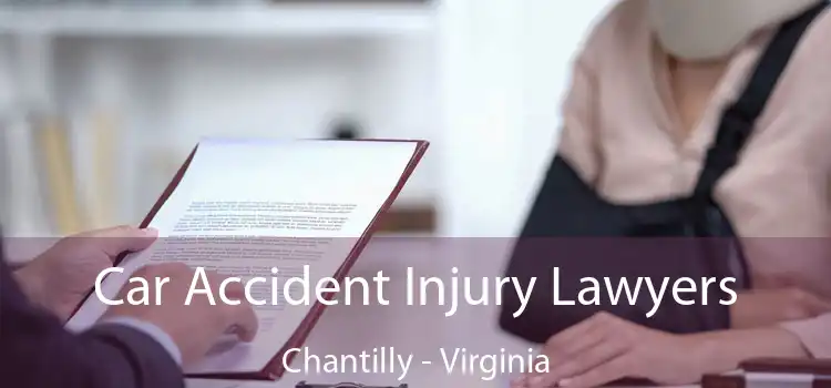 Car Accident Injury Lawyers Chantilly - Virginia