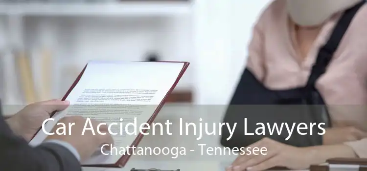 Car Accident Injury Lawyers Chattanooga - Tennessee