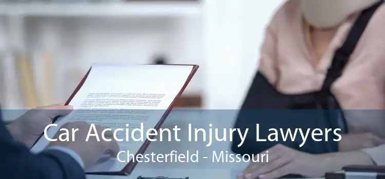 Car Accident Injury Lawyers Chesterfield - Missouri