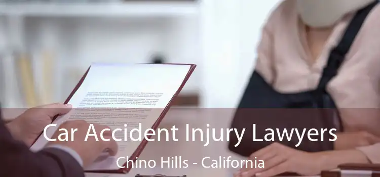 Car Accident Injury Lawyers Chino Hills - California
