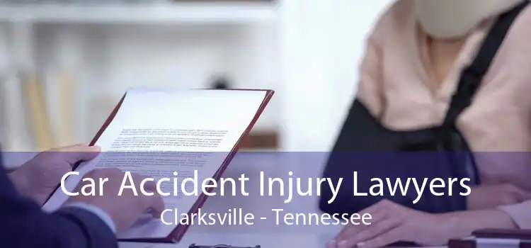 Car Accident Injury Lawyers Clarksville - Tennessee