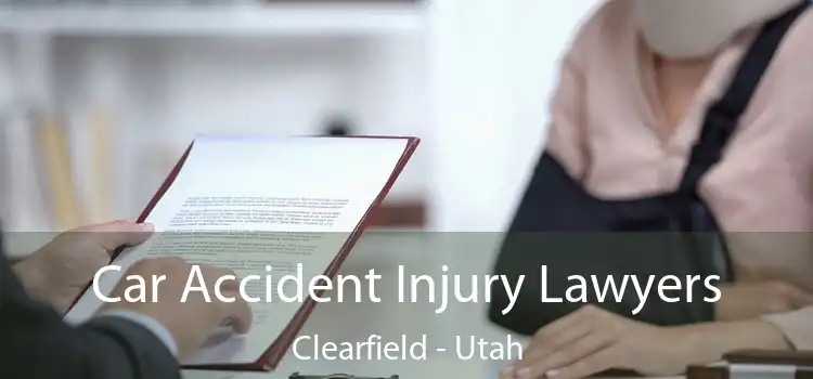 Car Accident Injury Lawyers Clearfield - Utah