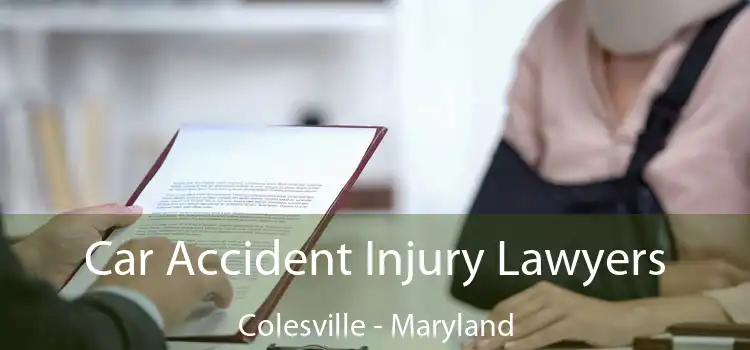 Car Accident Injury Lawyers Colesville - Maryland