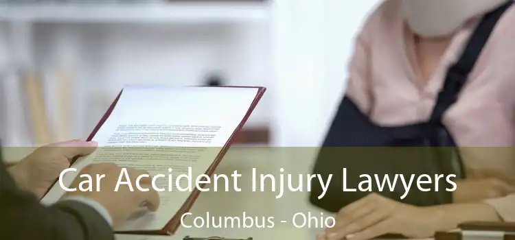 Car Accident Injury Lawyers Columbus - Ohio