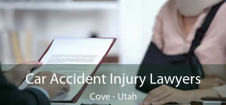 Car Accident Injury Lawyers Cove - Utah