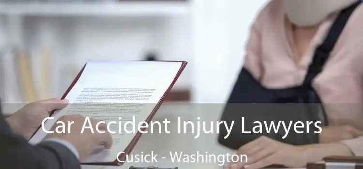 Car Accident Injury Lawyers Cusick - Washington
