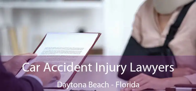Car Accident Injury Lawyers Daytona Beach - Florida
