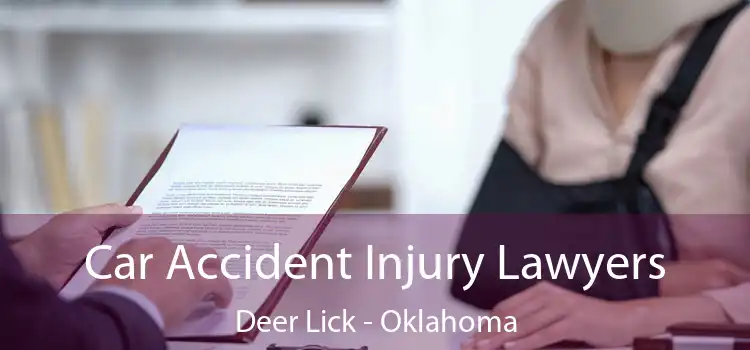 Car Accident Injury Lawyers Deer Lick - Oklahoma