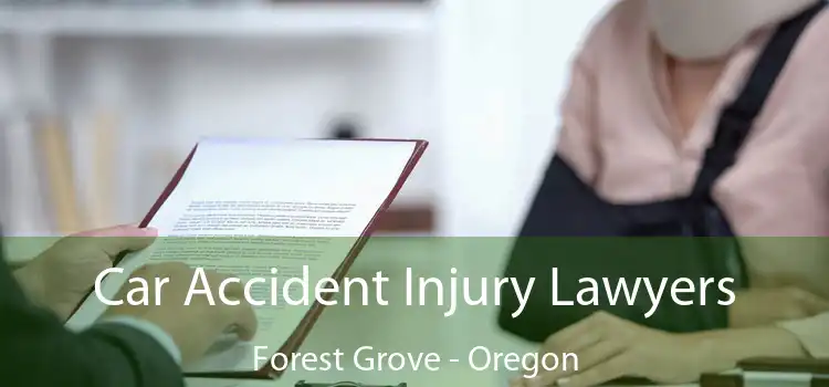 Car Accident Injury Lawyers Forest Grove - Oregon