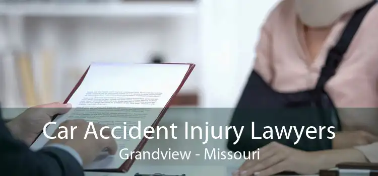 Car Accident Injury Lawyers Grandview - Missouri