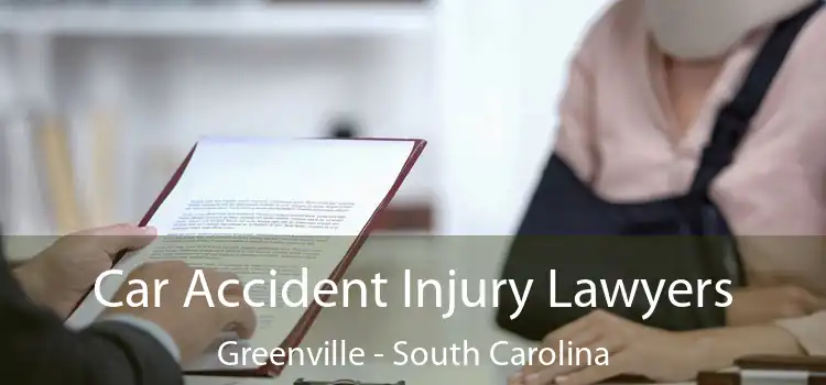 Car Accident Injury Lawyers Greenville - South Carolina