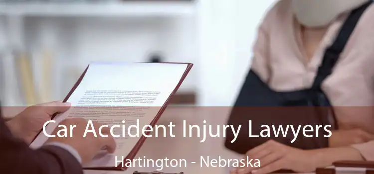 Car Accident Injury Lawyers Hartington - Nebraska