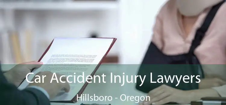 Car Accident Injury Lawyers Hillsboro - Oregon