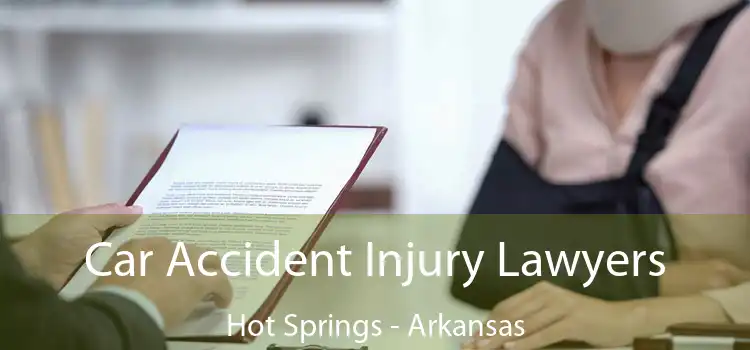 Car Accident Injury Lawyers Hot Springs - Arkansas