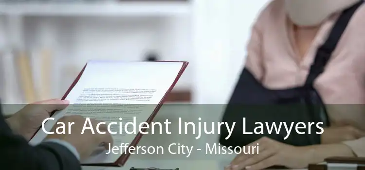 Car Accident Injury Lawyers Jefferson City - Missouri