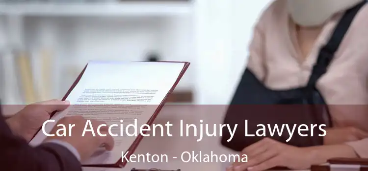 Car Accident Injury Lawyers Kenton - Oklahoma