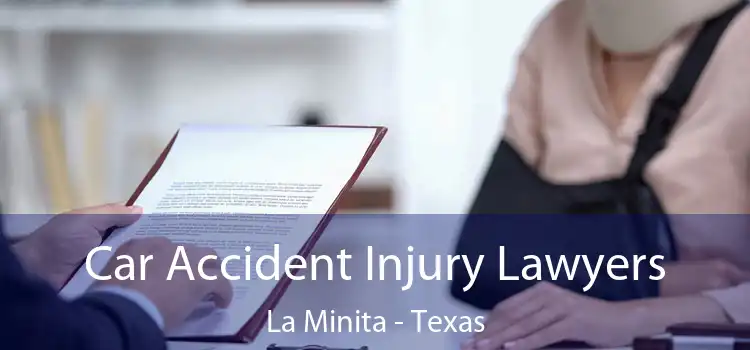 Car Accident Injury Lawyers La Minita - Texas