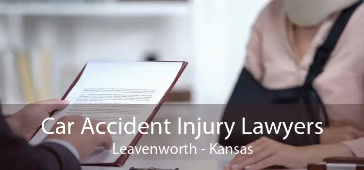 Car Accident Injury Lawyers Leavenworth - Kansas