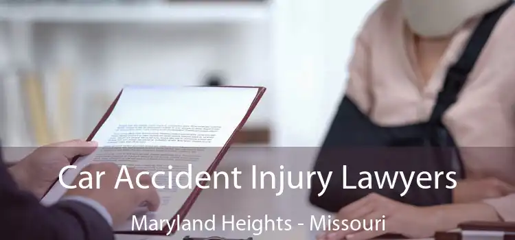 Car Accident Injury Lawyers Maryland Heights - Missouri