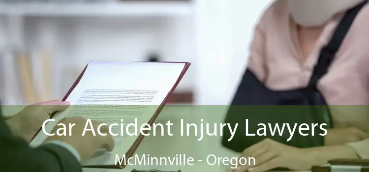 Car Accident Injury Lawyers McMinnville - Oregon