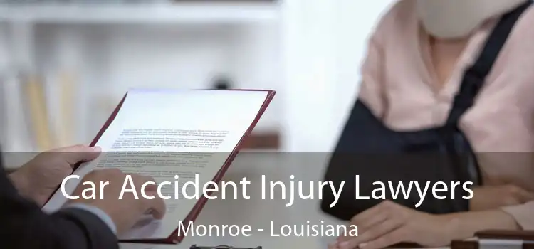 Car Accident Injury Lawyers Monroe - Louisiana