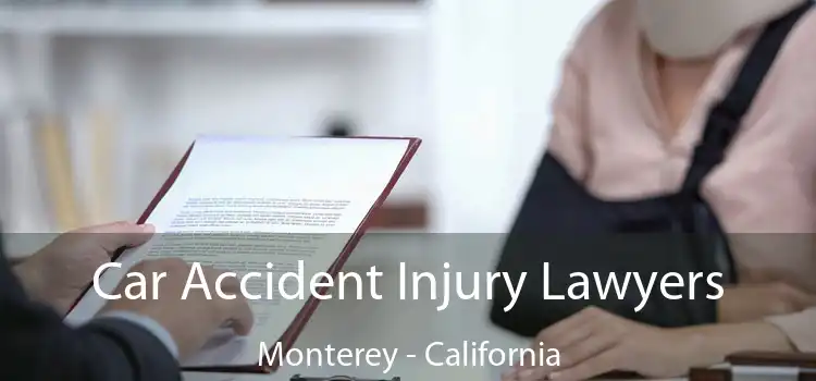 Car Accident Injury Lawyers Monterey - California