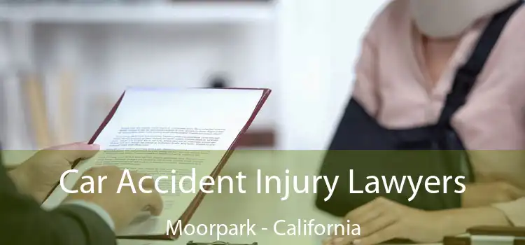 Car Accident Injury Lawyers Moorpark - California