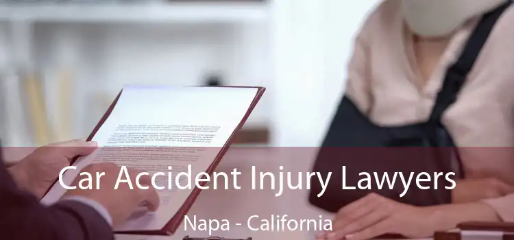 Car Accident Injury Lawyers Napa - California