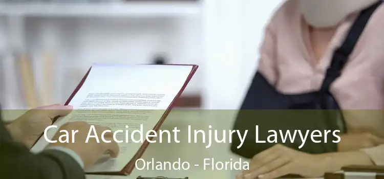 Car Accident Injury Lawyers Orlando - Florida