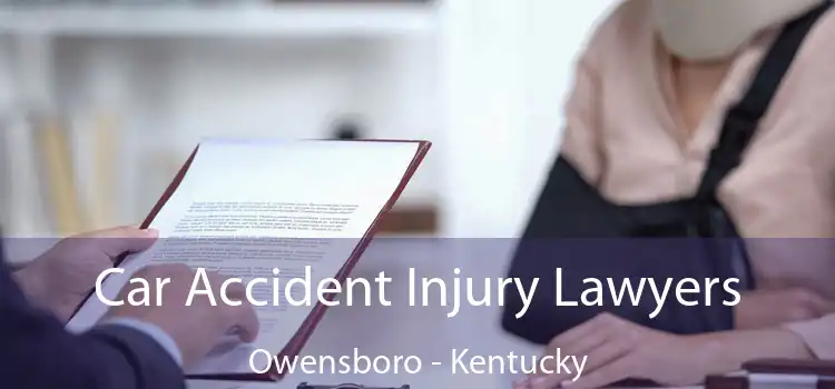 Car Accident Injury Lawyers Owensboro - Kentucky