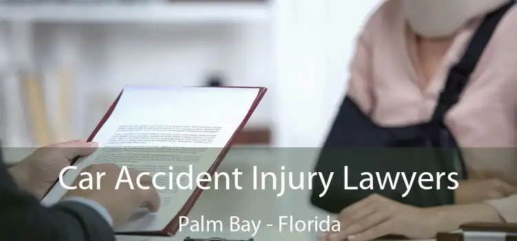 Car Accident Injury Lawyers Palm Bay - Florida