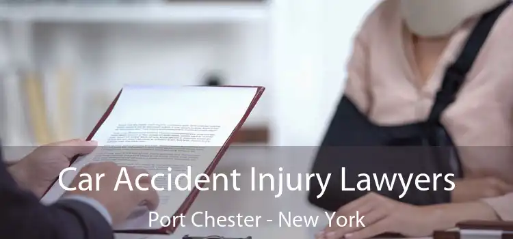 Car Accident Injury Lawyers Port Chester - New York
