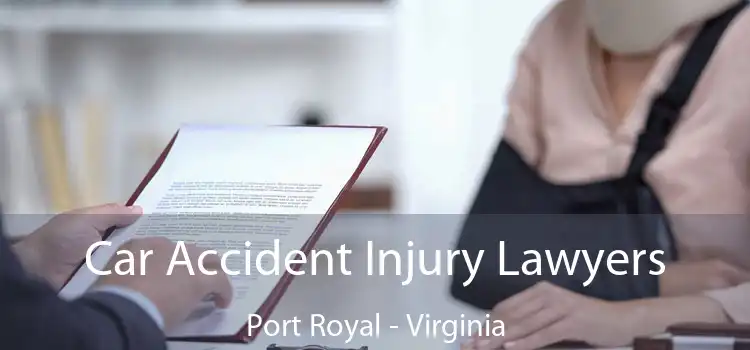 Car Accident Injury Lawyers Port Royal - Virginia