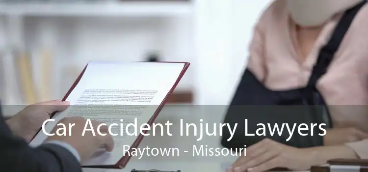 Car Accident Injury Lawyers Raytown - Missouri