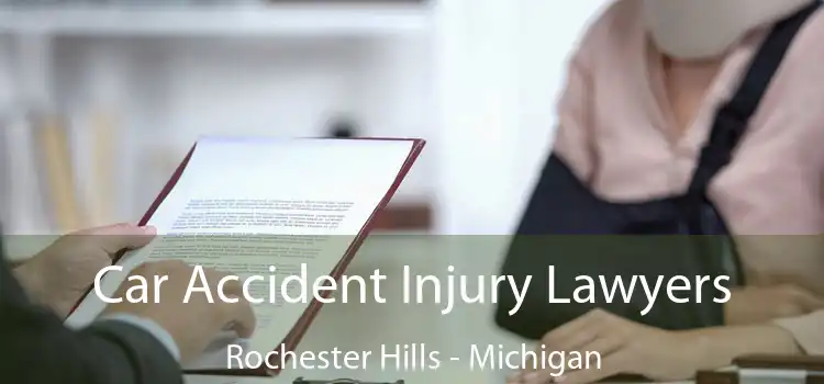 Car Accident Injury Lawyers Rochester Hills - Michigan