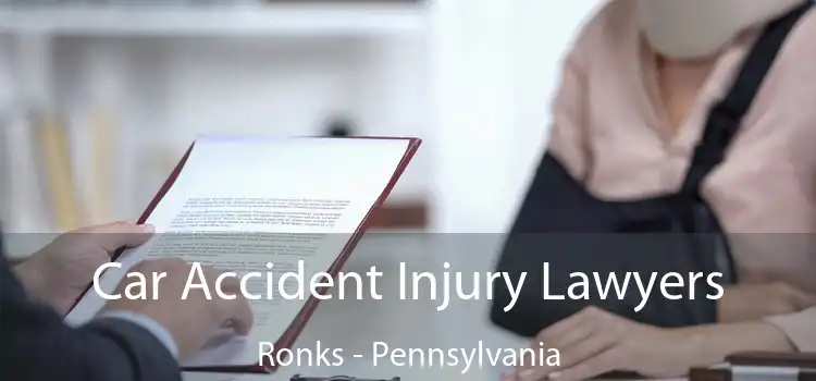 Car Accident Injury Lawyers Ronks - Pennsylvania