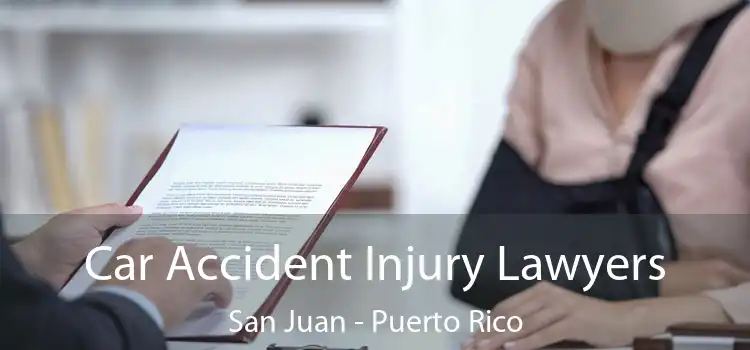 Car Accident Injury Lawyers San Juan - Puerto Rico