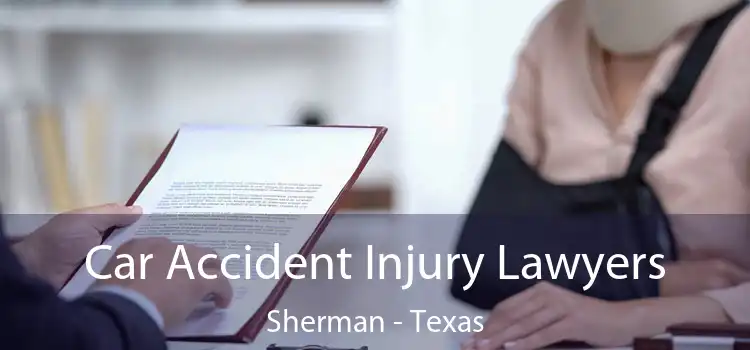 Car Accident Injury Lawyers Sherman - Texas