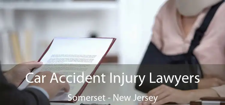 Car Accident Injury Lawyers Somerset - New Jersey