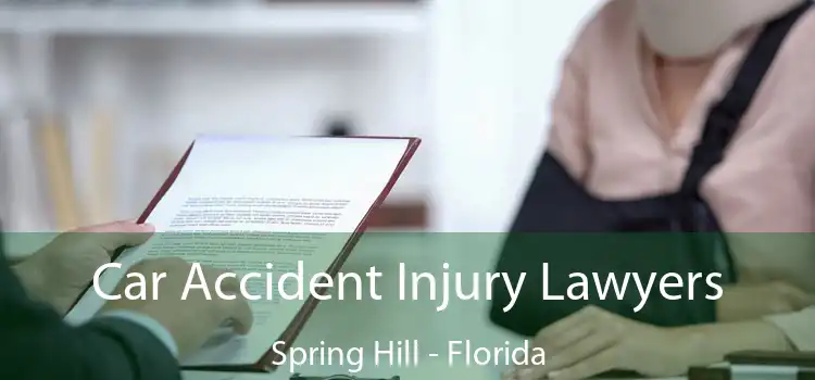Car Accident Injury Lawyers Spring Hill - Florida