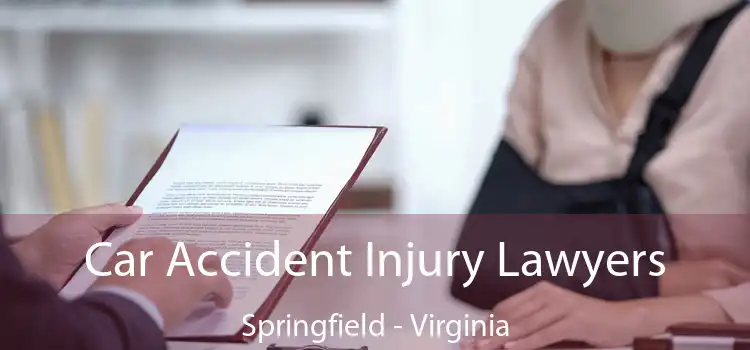 Car Accident Injury Lawyers Springfield - Virginia