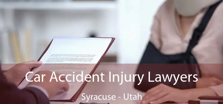 Car Accident Injury Lawyers Syracuse - Utah