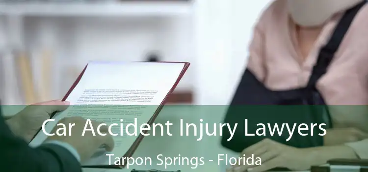 Car Accident Injury Lawyers Tarpon Springs - Florida